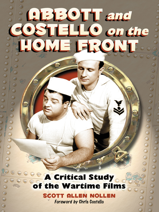 Title details for Abbott and Costello on the Home Front by Scott Allen Nollen - Available